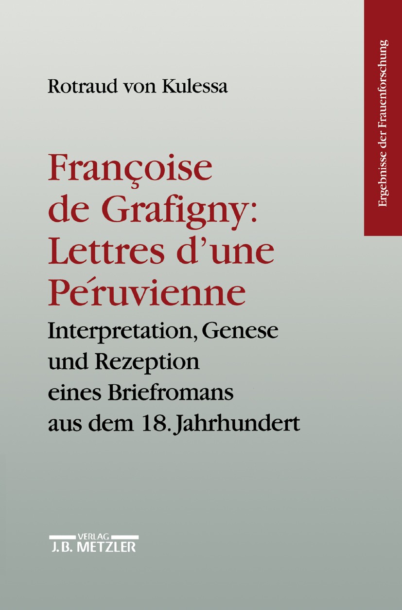 Titlebook: Francoise de Grafigny: Titlebook: Francoise de Grafigny: