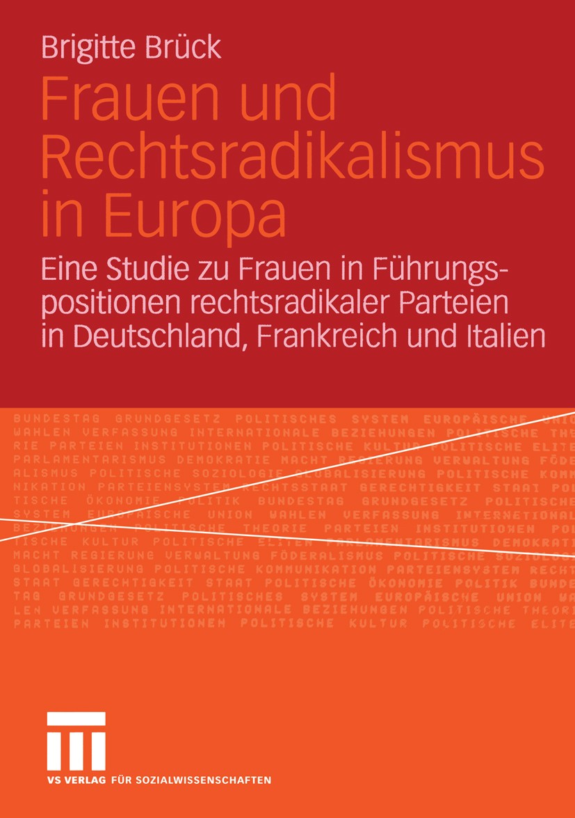 Titlebook: Frauen und Rechtsradikalismus in Europa; Eine Studie zu Fraue Brigitte Brück Book 2005 VS Verlag für Sozialwissenschaften/GWV Fachverlage G Titlebook: Frauen und Rechtsradikalismus in Europa; Eine Studie zu Fraue Brigitte Brück Book 2005 VS Verlag für Sozialwissenschaften/GWV Fachverlage G