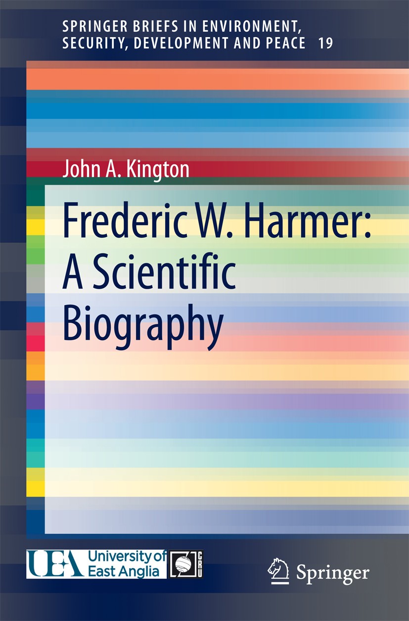 Titlebook: Frederic W. Harmer: A Scientific Biography; John A. Kington Book 2014 The Author(s) 2014 East Anglian Crags.Glacial Landforms.Palaeometeor Titlebook: Frederic W. Harmer: A Scientific Biography; John A. Kington Book 2014 The Author(s) 2014 East Anglian Crags.Glacial Landforms.Palaeometeor