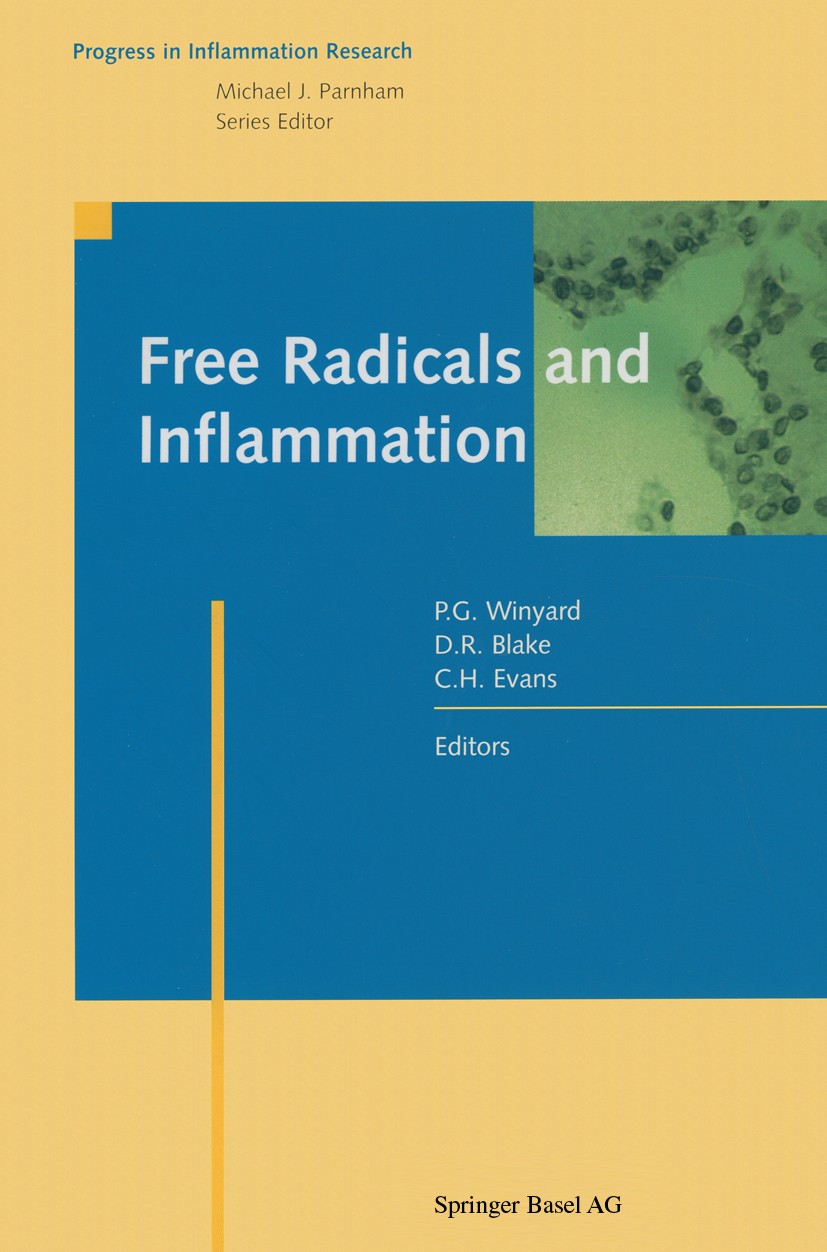 Titlebook: Free Radicals and Inflammation; Paul G. Winyard,David R. Blake,Christopher H. Evan Book 2000 Springer Basel AG 2000 Arthritis.apoptosis.bi Titlebook: Free Radicals and Inflammation; Paul G. Winyard,David R. Blake,Christopher H. Evan Book 2000 Springer Basel AG 2000 Arthritis.apoptosis.bi