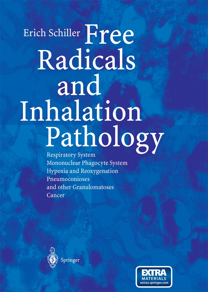 Titlebook: Free Radicals and Inhalation Pathology; Respiratory System, Erich Schiller Book 2004 Springer-Verlag Berlin Heidelberg 2004 aging.biology. Titlebook: Free Radicals and Inhalation Pathology; Respiratory System, Erich Schiller Book 2004 Springer-Verlag Berlin Heidelberg 2004 aging.biology.