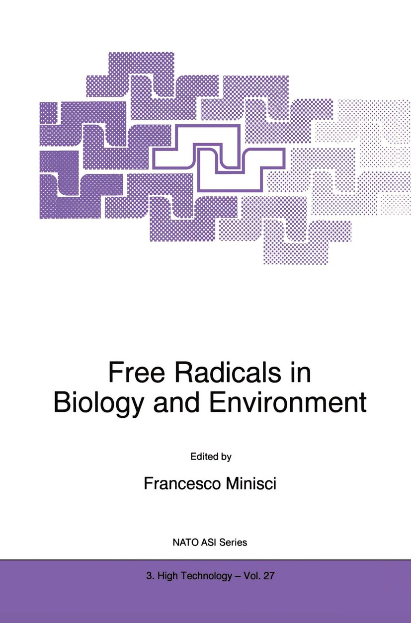 Titlebook: Free Radicals in Biology and Environment; Francesco Minisci Book 1997 Springer Science+Business Media Dordrecht 1997 Amino acid.DNA.Oxidat Titlebook: Free Radicals in Biology and Environment; Francesco Minisci Book 1997 Springer Science+Business Media Dordrecht 1997 Amino acid.DNA.Oxidat
