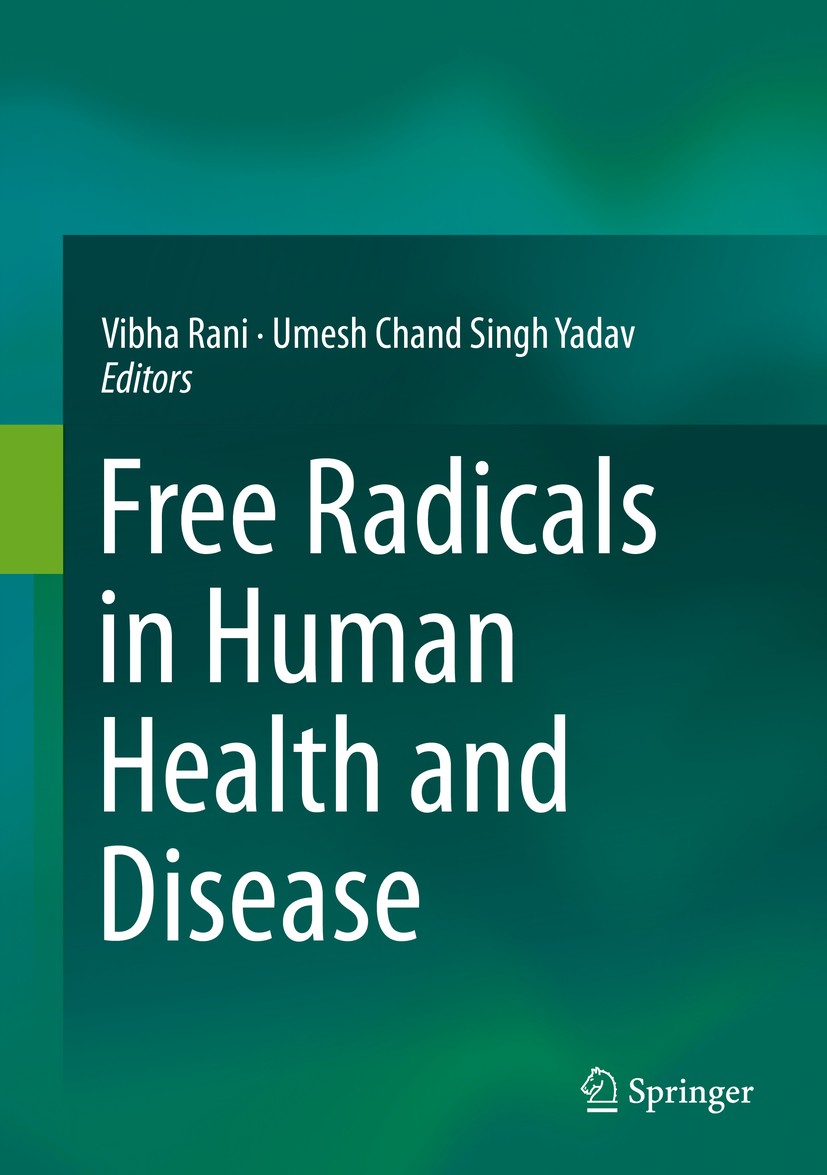 Titlebook: Free Radicals in Human Health and Disease; Vibha Rani,Umesh Chand Singh Yadav Book 2015 Springer India 2015 Antioxidants.Cell Death.Inflam Titlebook: Free Radicals in Human Health and Disease; Vibha Rani,Umesh Chand Singh Yadav Book 2015 Springer India 2015 Antioxidants.Cell Death.Inflam