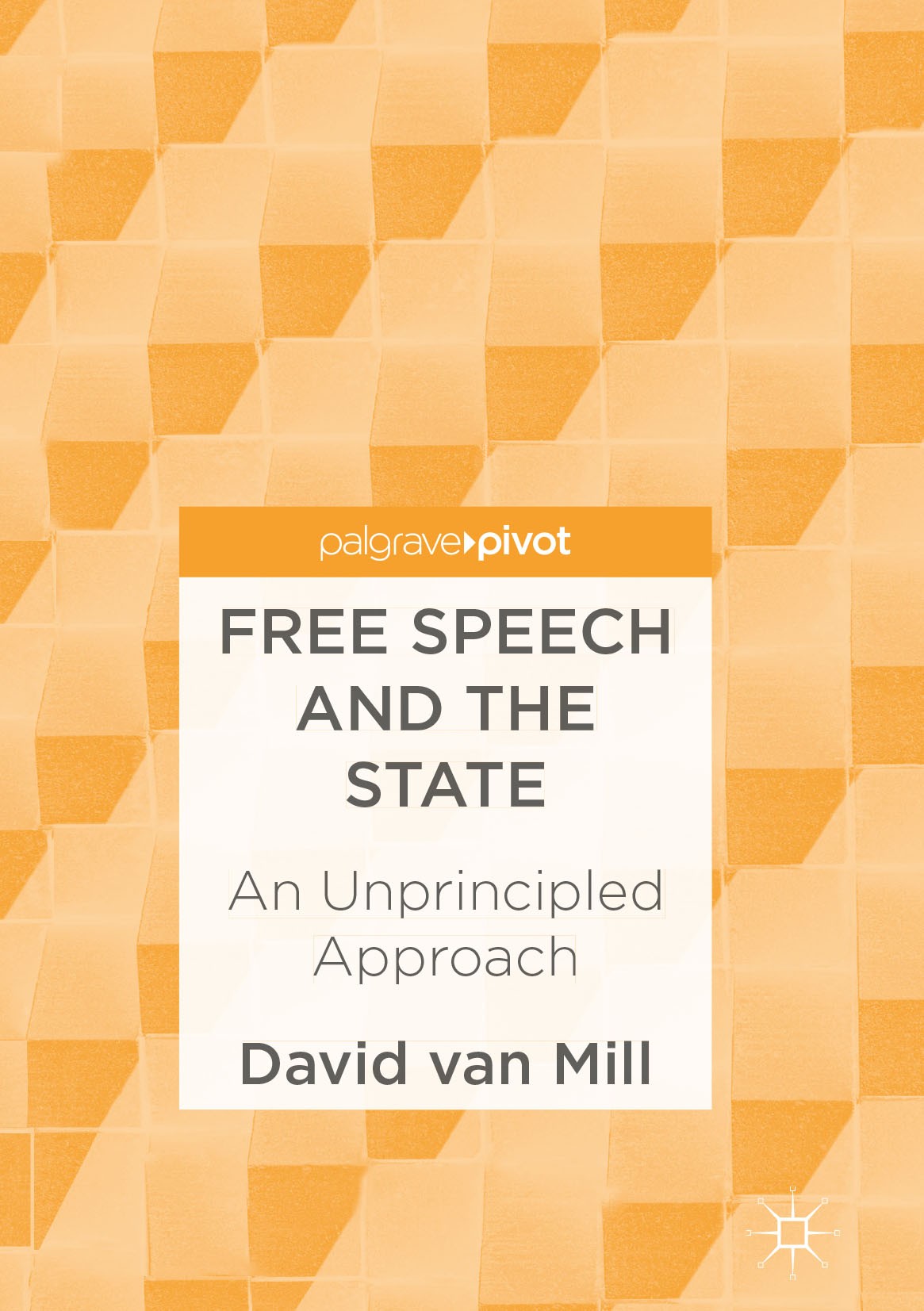 Titlebook: Free Speech and the State; An Unprincipled Appr David van Mill Book 2017 The Editor(s) (if applicable) and The Author(s) 2017 limits to fre Titlebook: Free Speech and the State; An Unprincipled Appr David van Mill Book 2017 The Editor(s) (if applicable) and The Author(s) 2017 limits to fre