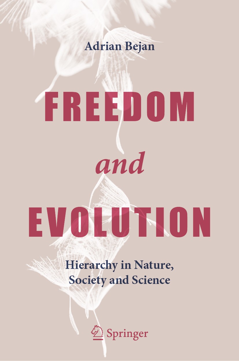 Titlebook: Freedom and Evolution; Hierarchy in Nature, Adrian Bejan Book 2020 Springer Nature Switzerland AG 2020 Popular science.Science and freedom. Titlebook: Freedom and Evolution; Hierarchy in Nature, Adrian Bejan Book 2020 Springer Nature Switzerland AG 2020 Popular science.Science and freedom.