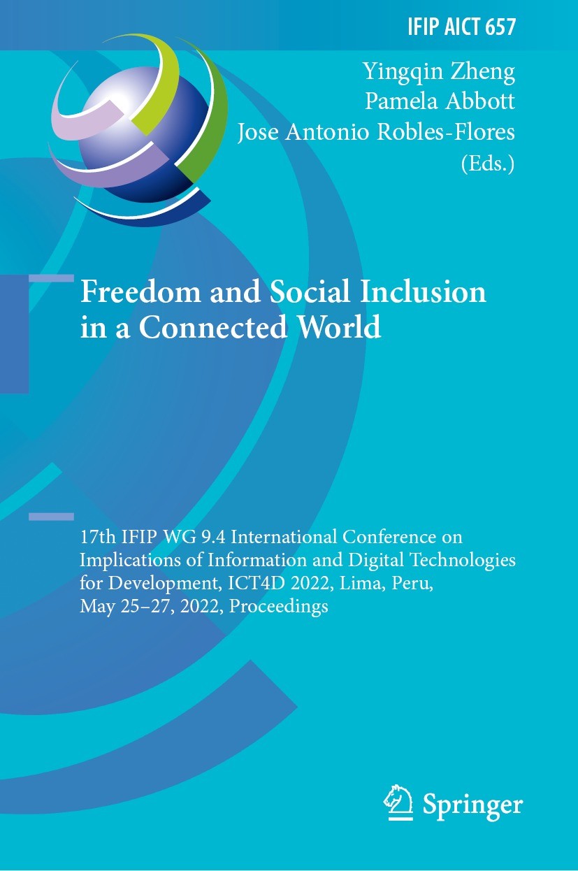 Titlebook: Freedom and Social Inclusion in a Connected World; 17th IFIP WG 9.4 Int Yingqin Zheng,Pamela Abbott,Jose Antonio Robles-Fl Conference proce Titlebook: Freedom and Social Inclusion in a Connected World; 17th IFIP WG 9.4 Int Yingqin Zheng,Pamela Abbott,Jose Antonio Robles-Fl Conference proce