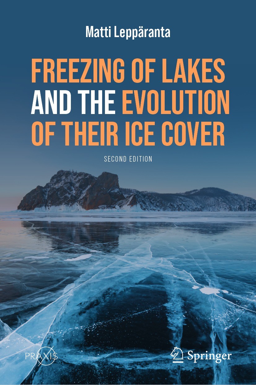 Titlebook: Freezing of Lakes and the Evolution of Their Ice Cover; Matti Leppäranta Book 2023Latest edition Springer Nature Switzerland AG 2023 Lake Titlebook: Freezing of Lakes and the Evolution of Their Ice Cover; Matti Leppäranta Book 2023Latest edition Springer Nature Switzerland AG 2023 Lake