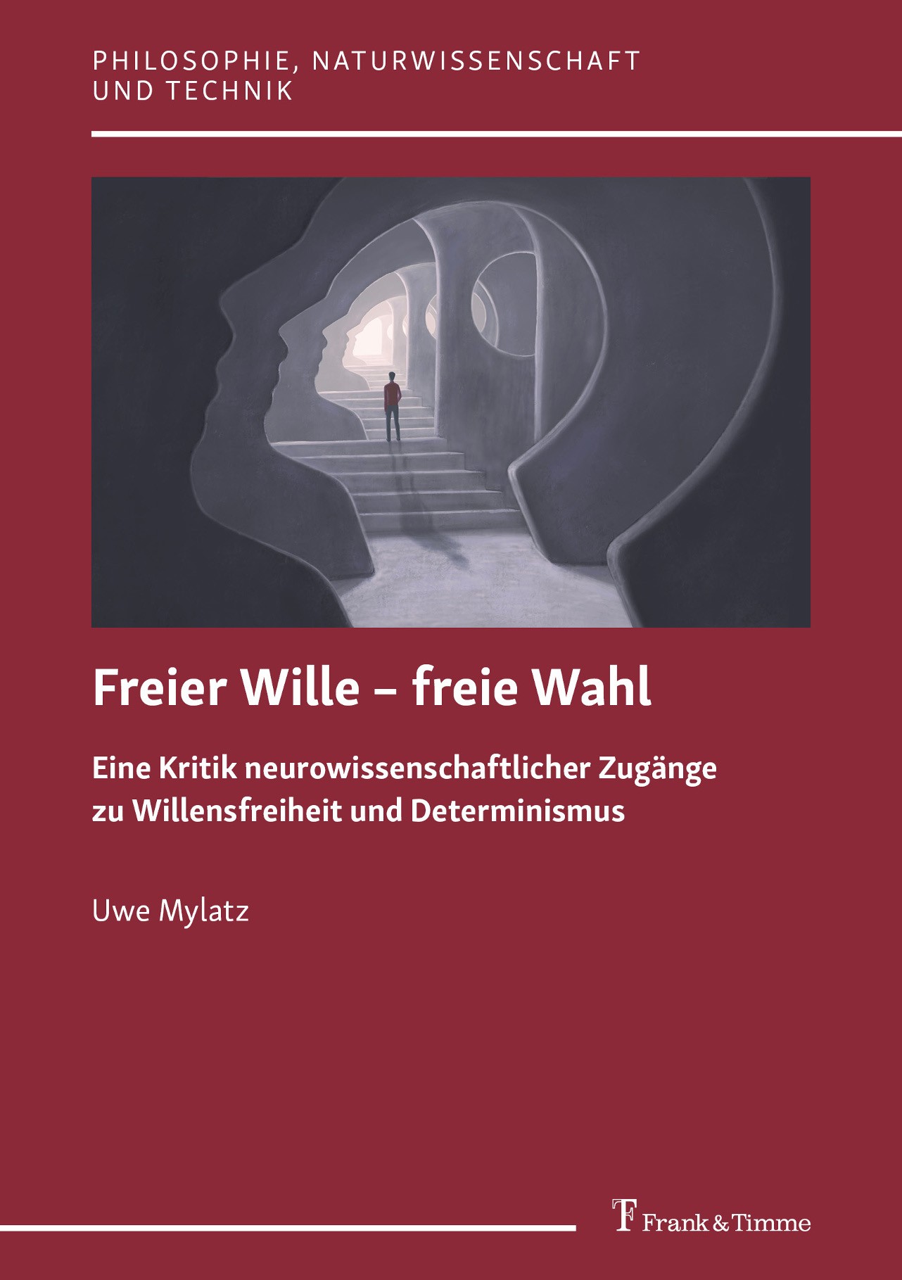 Titlebook: Freier Wille – freie Wahl; Eine Kritik neurowis Uwe Mylatz Book 2023 Frank & Timme GmbH 2023 Benjamin Libet.Gerhard Roth.John-Dylan Haynes. Titlebook: Freier Wille – freie Wahl; Eine Kritik neurowis Uwe Mylatz Book 2023 Frank & Timme GmbH 2023 Benjamin Libet.Gerhard Roth.John-Dylan Haynes.