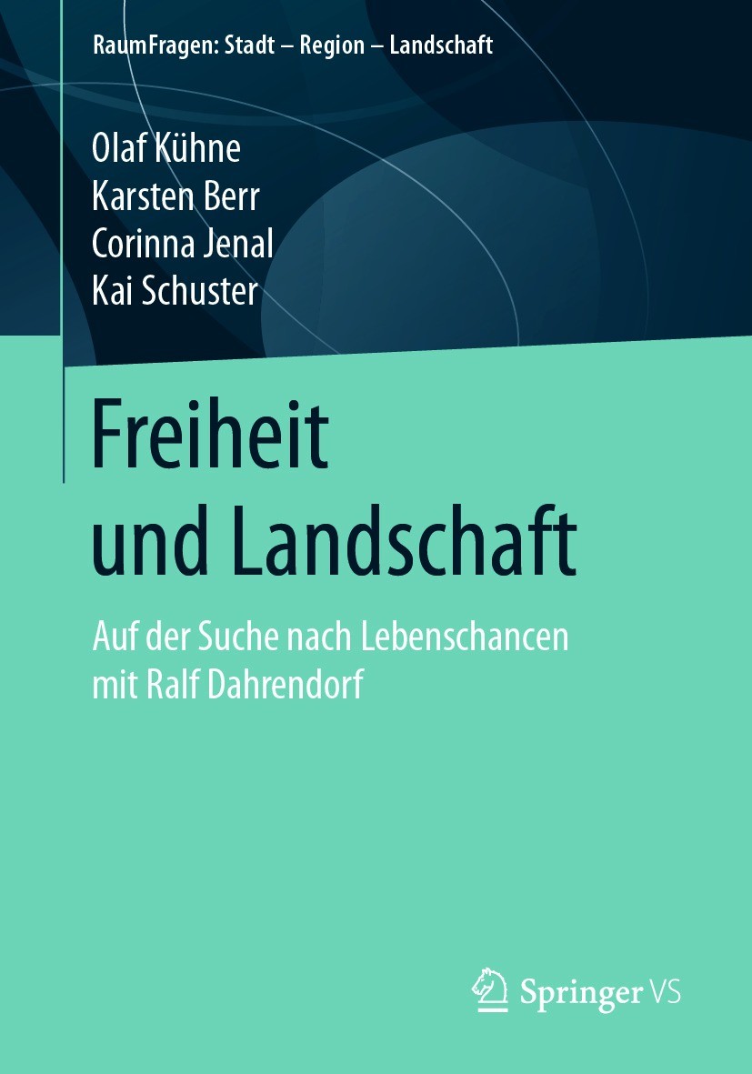 Titlebook: Freiheit und Landschaft; Auf der Suche nach L Olaf Kühne,Karsten Berr,Kai Schuster Book 2021 Springer Fachmedien Wiesbaden GmbH, ein Teil v Titlebook: Freiheit und Landschaft; Auf der Suche nach L Olaf Kühne,Karsten Berr,Kai Schuster Book 2021 Springer Fachmedien Wiesbaden GmbH, ein Teil v