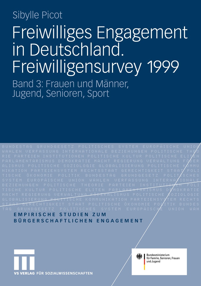 Titlebook: Freiwilliges Engagement in Deutschland. Freiwilligensurvey 1999; Ergebnisse der Reprä Sibylle Picot Book 2009Latest edition VS Verlag für S Titlebook: Freiwilliges Engagement in Deutschland. Freiwilligensurvey 1999; Ergebnisse der Reprä Sibylle Picot Book 2009Latest edition VS Verlag für S