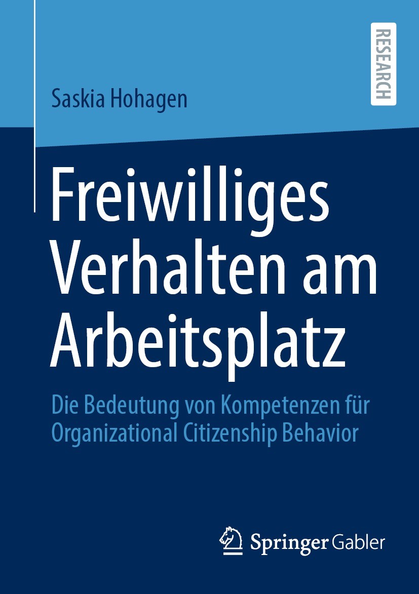 Titlebook: Freiwilliges Verhalten am Arbeitsplatz; Die Bedeutung von Ko Saskia Hohagen Book 2021 Der/die Herausgeber bzw. der/die Autor(en), exklusiv Titlebook: Freiwilliges Verhalten am Arbeitsplatz; Die Bedeutung von Ko Saskia Hohagen Book 2021 Der/die Herausgeber bzw. der/die Autor(en), exklusiv