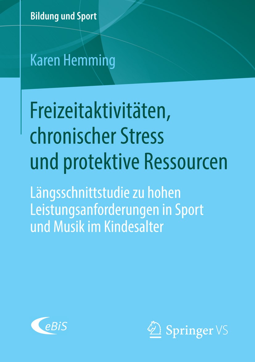 Titlebook: Freizeitaktivitäten, chronischer Stress und protektive Ressourcen; Längsschnittstudie z Karen Hemming Book 2015 Springer Fachmedien Wiesbad Titlebook: Freizeitaktivitäten, chronischer Stress und protektive Ressourcen; Längsschnittstudie z Karen Hemming Book 2015 Springer Fachmedien Wiesbad