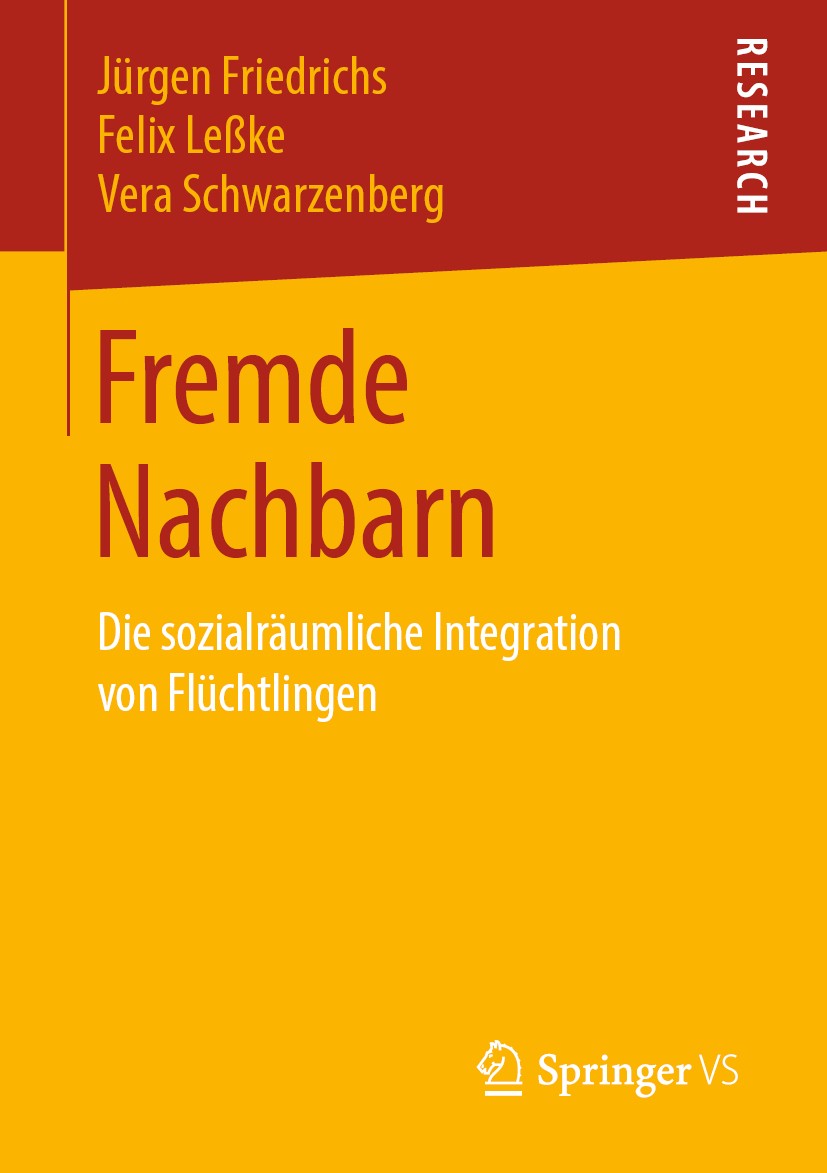 Titlebook: Fremde Nachbarn; Die sozialräumliche Jürgen Friedrichs,Felix Leßke,Vera Schwarzenberg Book 2019 Springer Fachmedien Wiesbaden GmbH, ein Te Titlebook: Fremde Nachbarn; Die sozialräumliche Jürgen Friedrichs,Felix Leßke,Vera Schwarzenberg Book 2019 Springer Fachmedien Wiesbaden GmbH, ein Te