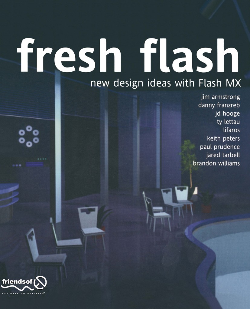 Titlebook: Fresh Flash; New Design Ideas wit Jim Armstrong,Danny Franzreb,Brandon Williams Book 2002 The Author(s) 2002 3D.3D graphics.Adobe Flash.Hos Titlebook: Fresh Flash; New Design Ideas wit Jim Armstrong,Danny Franzreb,Brandon Williams Book 2002 The Author(s) 2002 3D.3D graphics.Adobe Flash.Hos