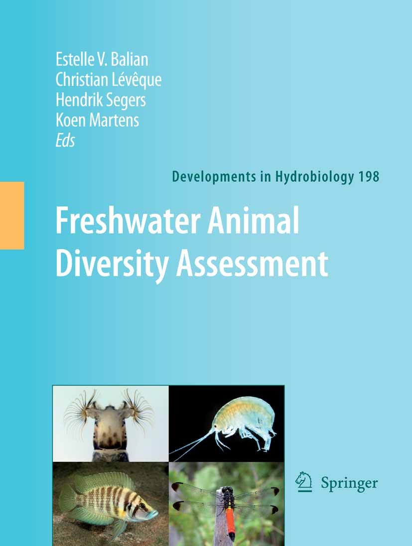 Titlebook: Freshwater Animal Diversity Assessment; E. V. Balian,C. Lévêque,K. Martens Book 2008 Springer Science+Business Media B.V. 2008 Aquatic Fau Titlebook: Freshwater Animal Diversity Assessment; E. V. Balian,C. Lévêque,K. Martens Book 2008 Springer Science+Business Media B.V. 2008 Aquatic Fau