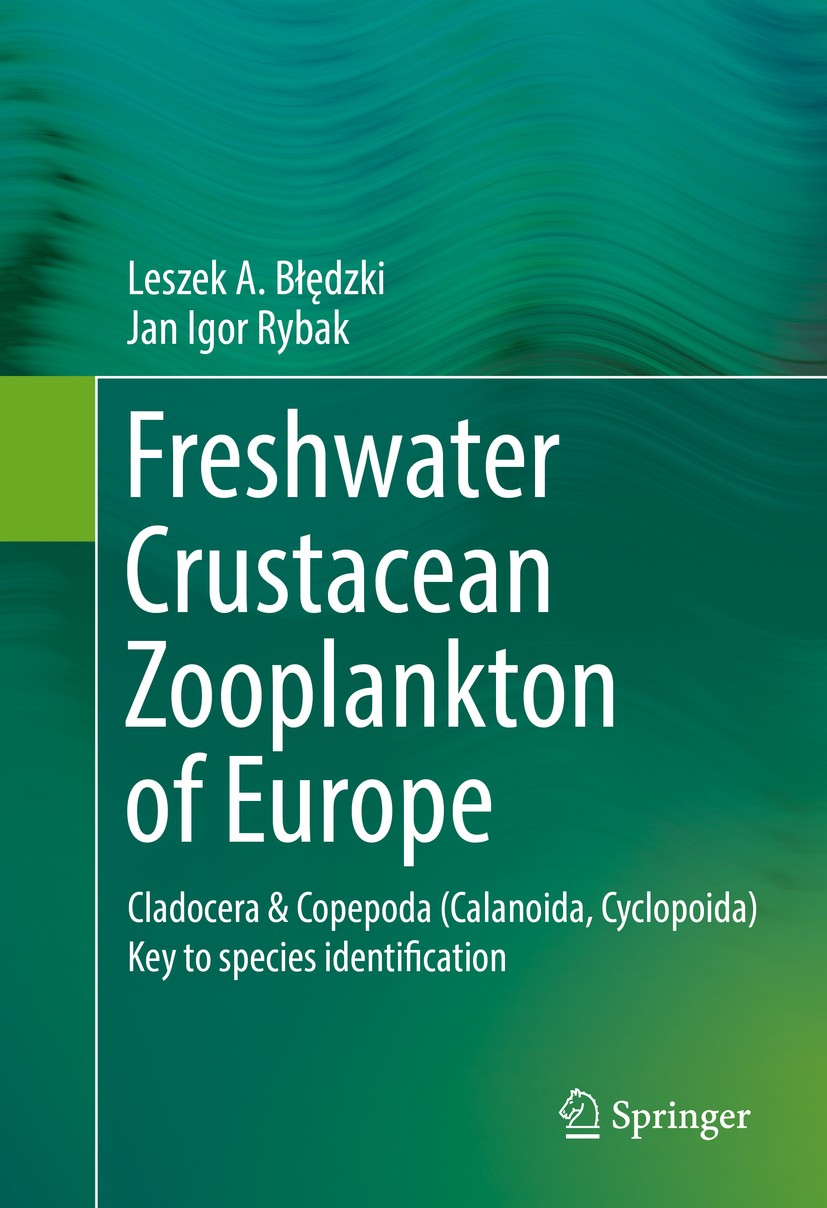 Titlebook: Freshwater Crustacean Zooplankton of Europe; Cladocera & Copepoda Leszek A. Bledzki,Jan Igor Rybak Book 2016 Springer International Publish Titlebook: Freshwater Crustacean Zooplankton of Europe; Cladocera & Copepoda Leszek A. Bledzki,Jan Igor Rybak Book 2016 Springer International Publish
