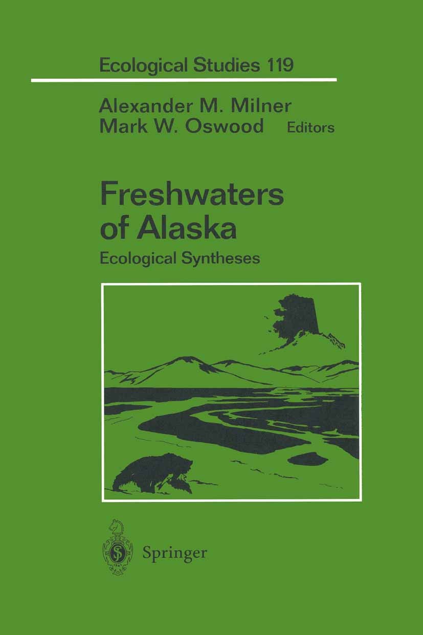 Titlebook: Freshwaters of Alaska; Ecological Syntheses Alexander M. Milner,Mark W. Oswood Book 1997 Springer Science+Business Media New York 1997 Alas Titlebook: Freshwaters of Alaska; Ecological Syntheses Alexander M. Milner,Mark W. Oswood Book 1997 Springer Science+Business Media New York 1997 Alas
