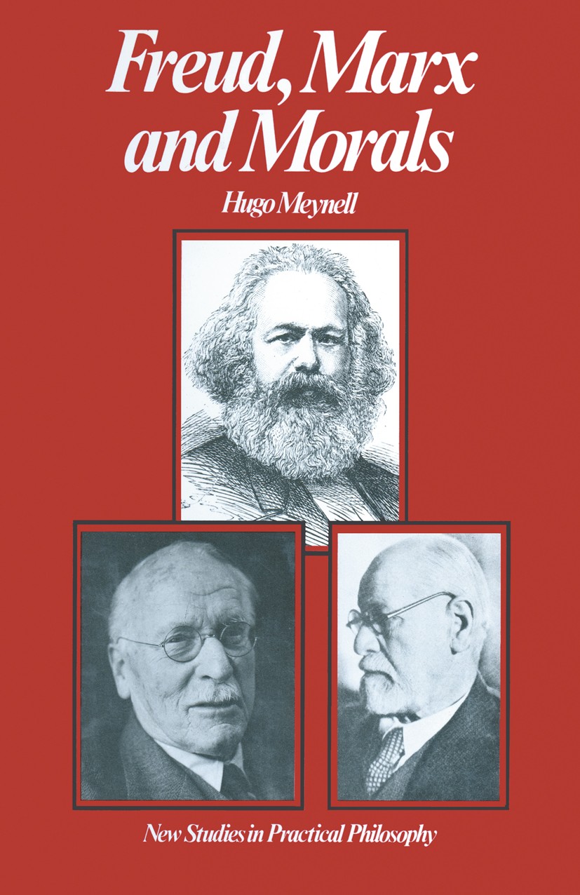 Titlebook: Freud, Marx and Morals; Hugo Meynell Textbook 1981Latest edition Hugo Meynell 1981 Aristotle.behavior.brain.development.ethics.law.moral p Titlebook: Freud, Marx and Morals; Hugo Meynell Textbook 1981Latest edition Hugo Meynell 1981 Aristotle.behavior.brain.development.ethics.law.moral p
