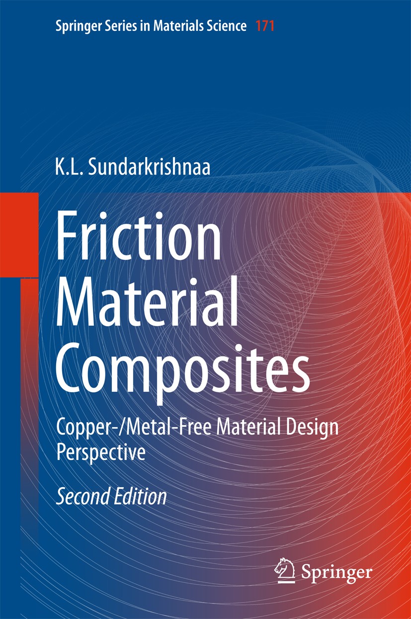 Titlebook: Friction Material Composites; Copper-/Metal-Free M K. L. Sundarkrishnaa Book 2015Latest edition Springer International Publishing Switzerla Titlebook: Friction Material Composites; Copper-/Metal-Free M K. L. Sundarkrishnaa Book 2015Latest edition Springer International Publishing Switzerla