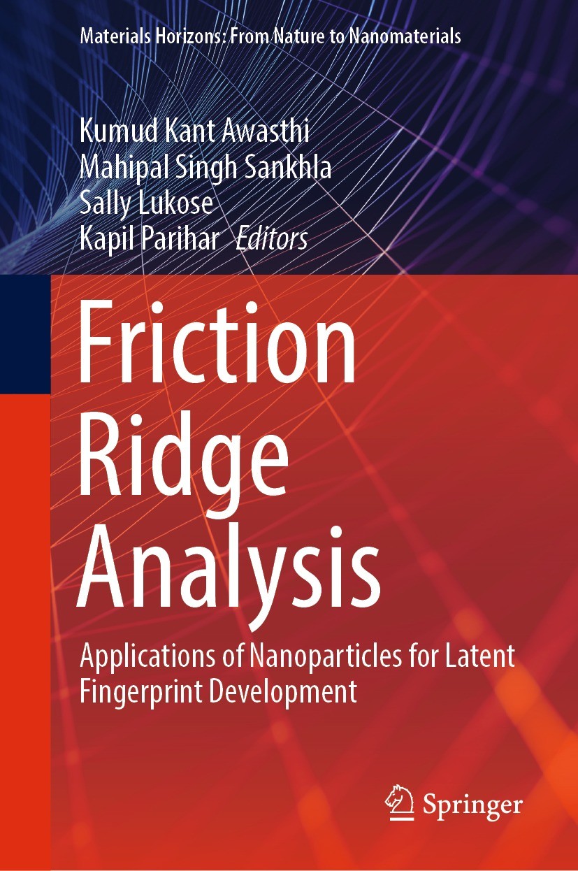 Titlebook: Friction Ridge Analysis; Applications of Nano Kumud Kant Awasthi,Mahipal Singh Sankhla,Kapil Par Book 2023 The Editor(s) (if applicable) an Titlebook: Friction Ridge Analysis; Applications of Nano Kumud Kant Awasthi,Mahipal Singh Sankhla,Kapil Par Book 2023 The Editor(s) (if applicable) an