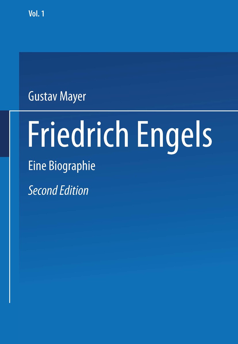 Titlebook: Friedrich Engels; Eine Biographie Gustav Mayer Book 1934Latest edition Springer Science+Business Media Dordrecht 1934 Biographie.Caspar Dav Titlebook: Friedrich Engels; Eine Biographie Gustav Mayer Book 1934Latest edition Springer Science+Business Media Dordrecht 1934 Biographie.Caspar Dav