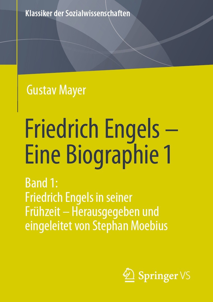 Titlebook: Friedrich Engels – Eine Biographie 1; Band 1: Friedrich En Gustav Mayer Book 2022 Der/die Herausgeber bzw. der/die Autor(en), exklusiv lize Titlebook: Friedrich Engels – Eine Biographie 1; Band 1: Friedrich En Gustav Mayer Book 2022 Der/die Herausgeber bzw. der/die Autor(en), exklusiv lize