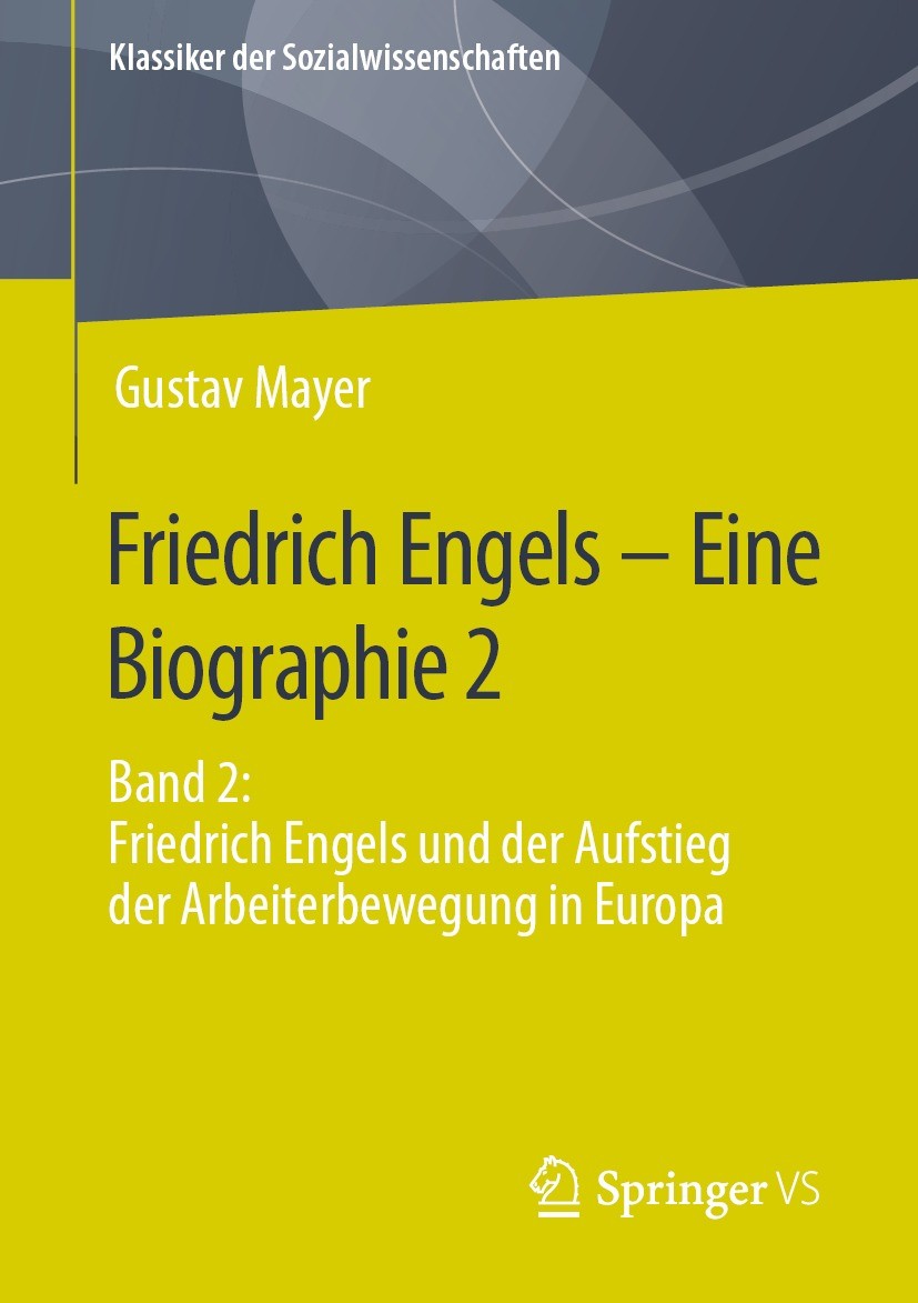 Titlebook: Friedrich Engels – Eine Biographie 2; Band 2: Friedrich En Gustav Mayer Book 2022 Der/die Herausgeber bzw. der/die Autor(en), exklusiv lize Titlebook: Friedrich Engels – Eine Biographie 2; Band 2: Friedrich En Gustav Mayer Book 2022 Der/die Herausgeber bzw. der/die Autor(en), exklusiv lize