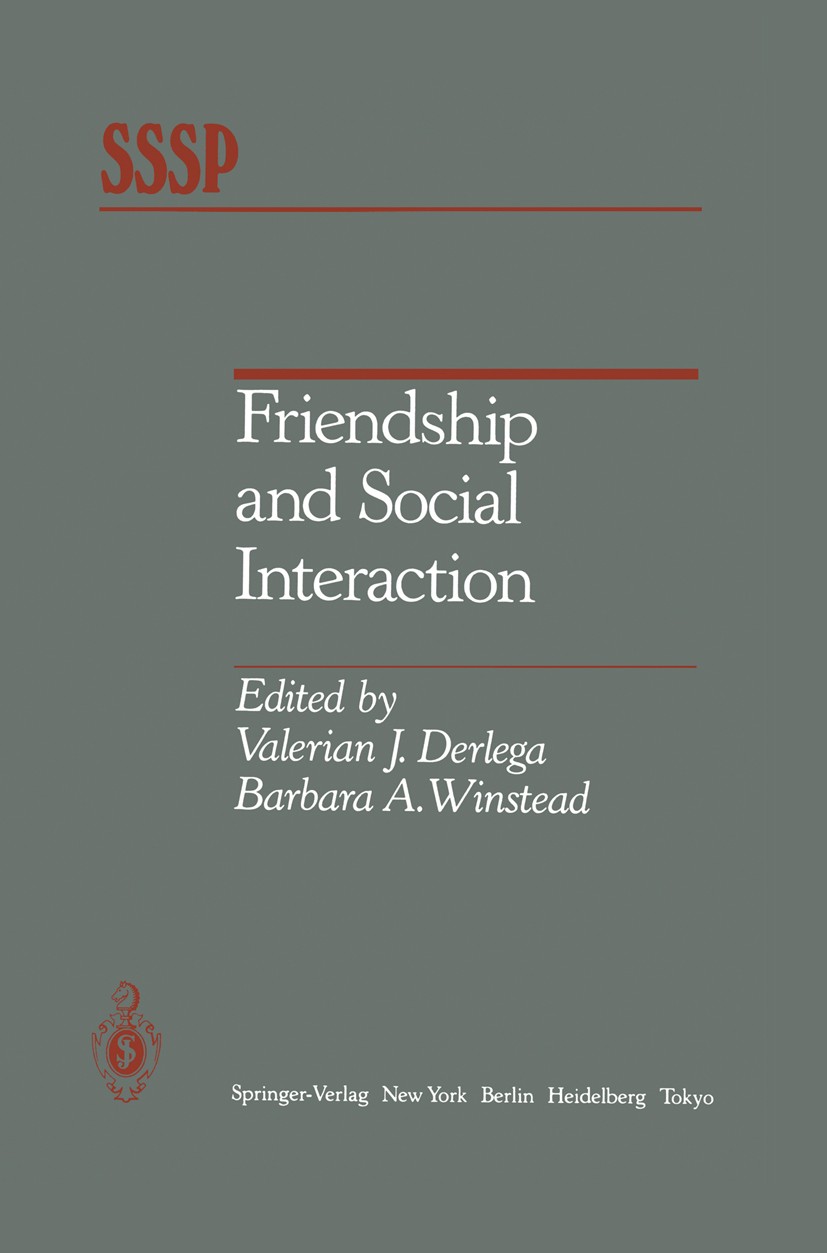 Titlebook: Friendship and Social Interaction; Valerian J. Derlega,Barbara A. Winstead Book 1986 Springer-Verlag New York Inc. 1986 communication.inte Titlebook: Friendship and Social Interaction; Valerian J. Derlega,Barbara A. Winstead Book 1986 Springer-Verlag New York Inc. 1986 communication.inte