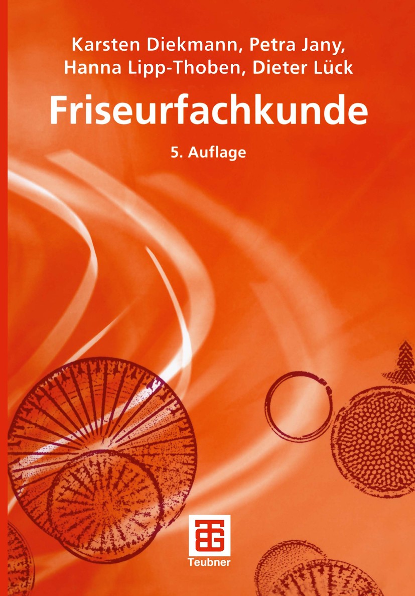 Titlebook: Friseurfachkunde; Karsten Diekmann,Petra Jany,Dieter Lück Textbook 2005Latest edition Springer Fachmedien Wiesbaden 2005 Chemie für den Fr Titlebook: Friseurfachkunde; Karsten Diekmann,Petra Jany,Dieter Lück Textbook 2005Latest edition Springer Fachmedien Wiesbaden 2005 Chemie für den Fr