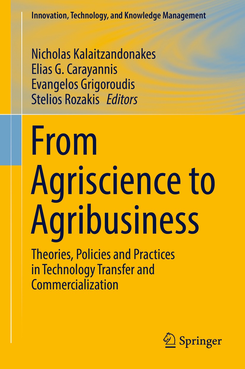Titlebook: From Agriscience to Agribusiness; Theories, Policies a Nicholas Kalaitzandonakes,Elias G. Carayannis,Stel Book 2018 Springer International Titlebook: From Agriscience to Agribusiness; Theories, Policies a Nicholas Kalaitzandonakes,Elias G. Carayannis,Stel Book 2018 Springer International