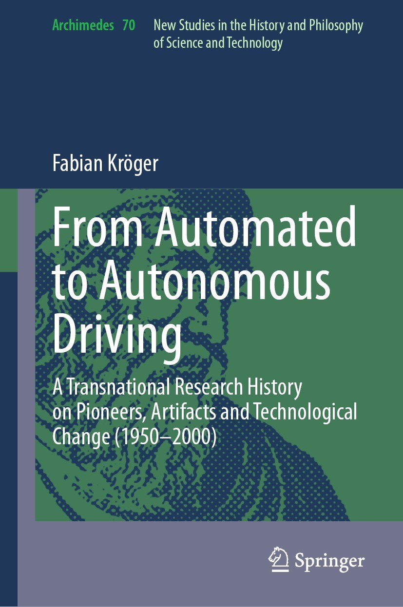 Titlebook: From Automated to Autonomous Driving ; A Transnational Rese Fabian Kröger Book 2024 The Editor(s) (if applicable) and The Author(s), under Titlebook: From Automated to Autonomous Driving ; A Transnational Rese Fabian Kröger Book 2024 The Editor(s) (if applicable) and The Author(s), under