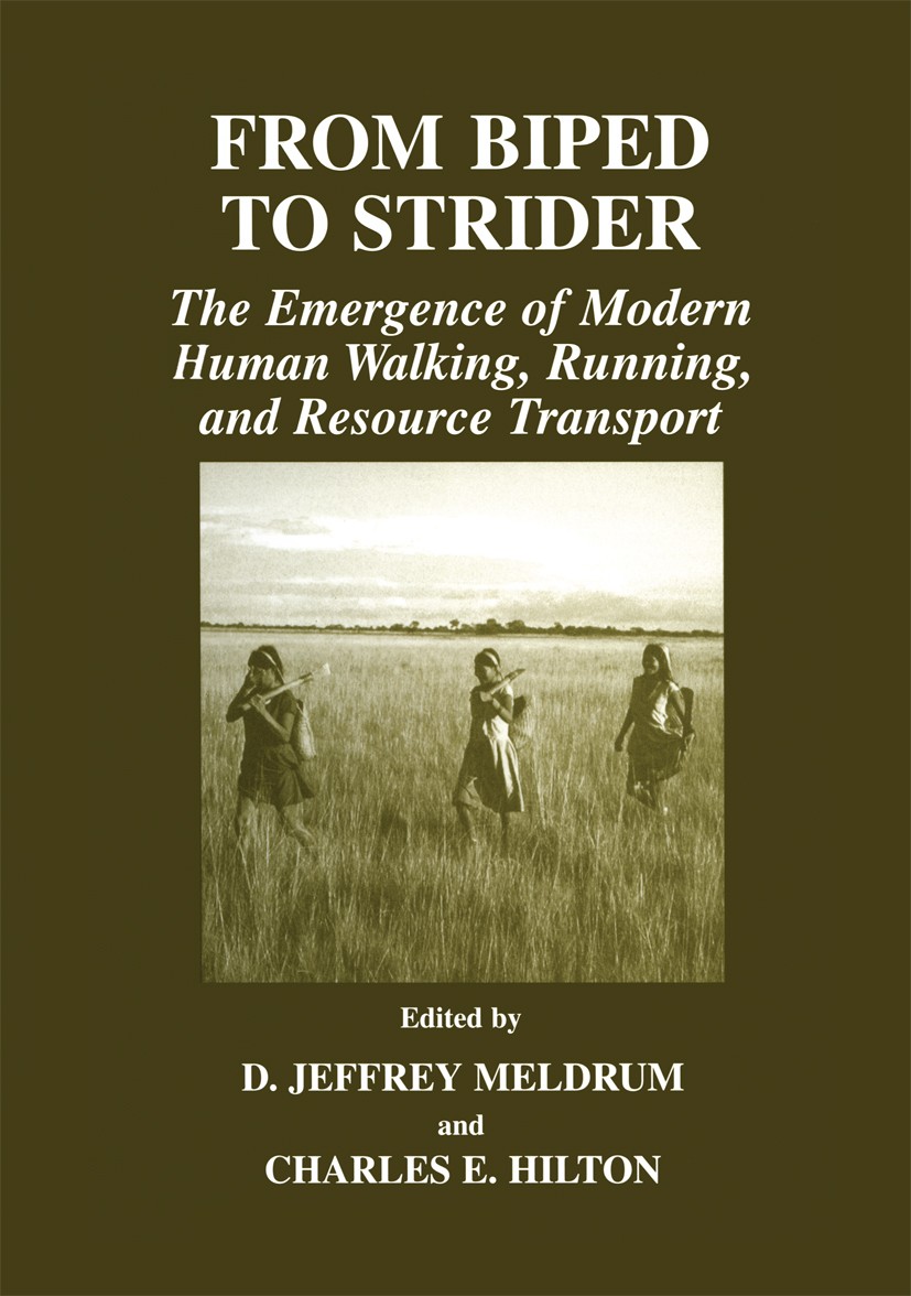 Titlebook: From Biped to Strider; The Emergence of Mod D. Jeffrey Meldrum,Charles E. Hilton Book 2004 Springer Science+Business Media New York 2004 Ad Titlebook: From Biped to Strider; The Emergence of Mod D. Jeffrey Meldrum,Charles E. Hilton Book 2004 Springer Science+Business Media New York 2004 Ad