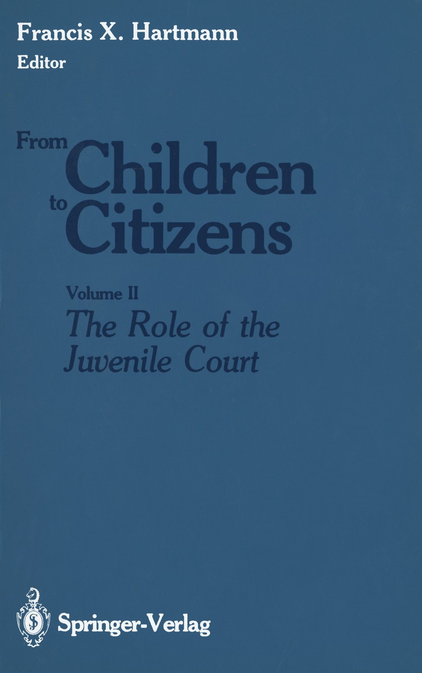 Titlebook: From Children to Citizens; Volume II: The Role Francis X. Hartmann Book 1987 Springer-Verlag New York Inc. 1987 Affect.Delinquency.Shadow. Titlebook: From Children to Citizens; Volume II: The Role Francis X. Hartmann Book 1987 Springer-Verlag New York Inc. 1987 Affect.Delinquency.Shadow.