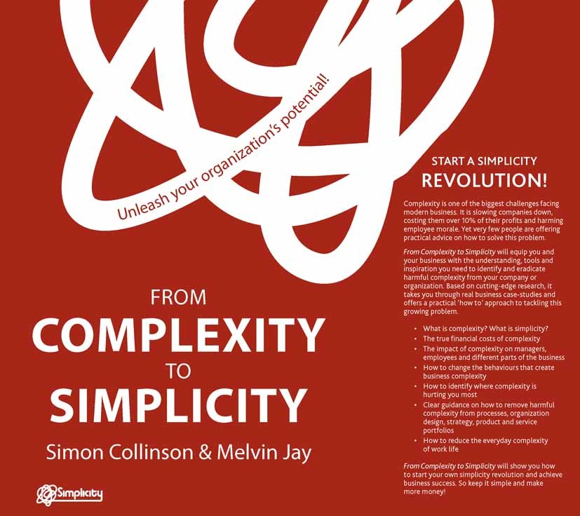 Titlebook: From Complexity to Simplicity; Unleash Your Organis Simon Collinson,Melvin Jay Book 2012 Palgrave Macmillan, a division of Macmillan Publis Titlebook: From Complexity to Simplicity; Unleash Your Organis Simon Collinson,Melvin Jay Book 2012 Palgrave Macmillan, a division of Macmillan Publis