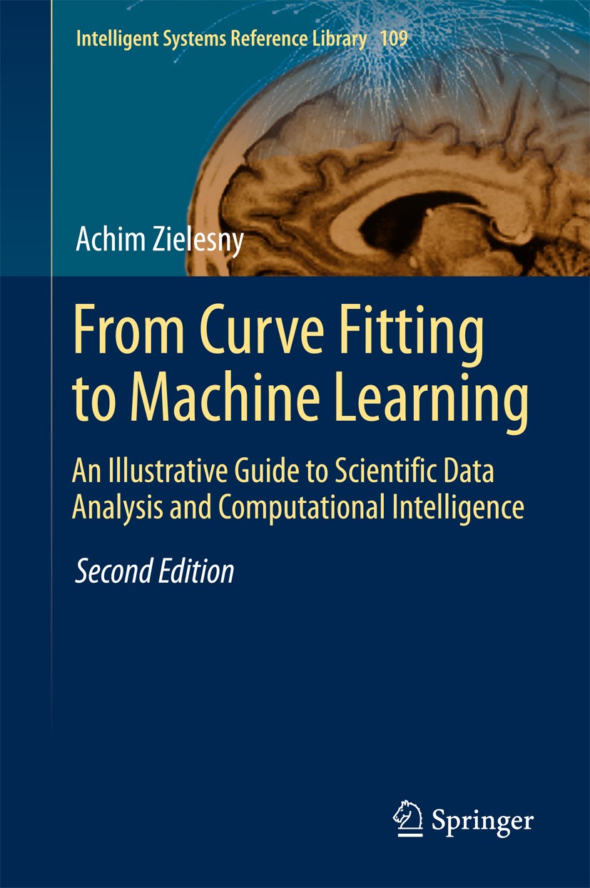 Titlebook: From Curve Fitting to Machine Learning; An Illustrative Guid Achim Zielesny Book 2016Latest edition Springer International Publishing Switz Titlebook: From Curve Fitting to Machine Learning; An Illustrative Guid Achim Zielesny Book 2016Latest edition Springer International Publishing Switz