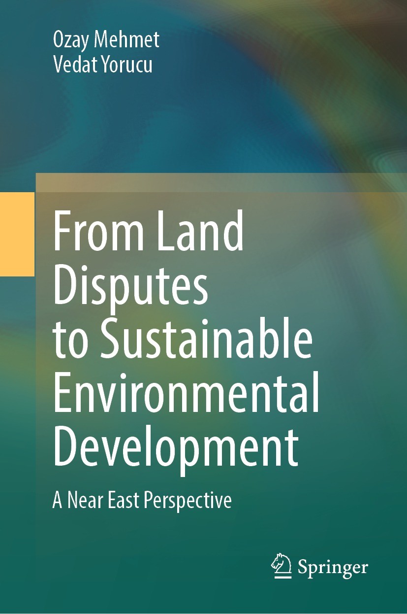 Titlebook: From Land Disputes to Sustainable Environmental Development; A Near East Perspect Ozay Mehmet,Vedat Yorucu Book 2024 The Editor(s) (if appl Titlebook: From Land Disputes to Sustainable Environmental Development; A Near East Perspect Ozay Mehmet,Vedat Yorucu Book 2024 The Editor(s) (if appl