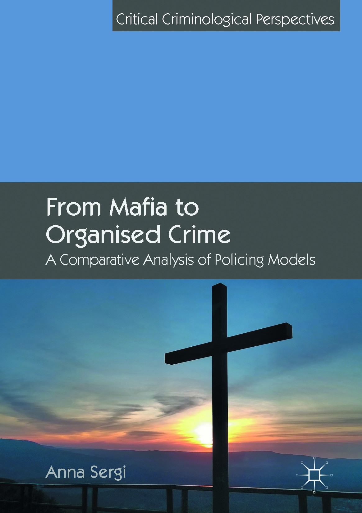 Titlebook: From Mafia to Organised Crime; A Comparative Analys Anna Sergi Book 2017 The Editor(s) (if applicable) and The Author(s) 2017 Mafia.Organiz Titlebook: From Mafia to Organised Crime; A Comparative Analys Anna Sergi Book 2017 The Editor(s) (if applicable) and The Author(s) 2017 Mafia.Organiz