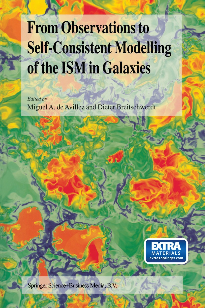 Titlebook: From Observations to Self-Consistent Modelling of the ISM in Galaxies; A JENAM 2002 Worksho Miguel A. Avillez,Dieter Breitschwerdt Book 200 Titlebook: From Observations to Self-Consistent Modelling of the ISM in Galaxies; A JENAM 2002 Worksho Miguel A. Avillez,Dieter Breitschwerdt Book 200