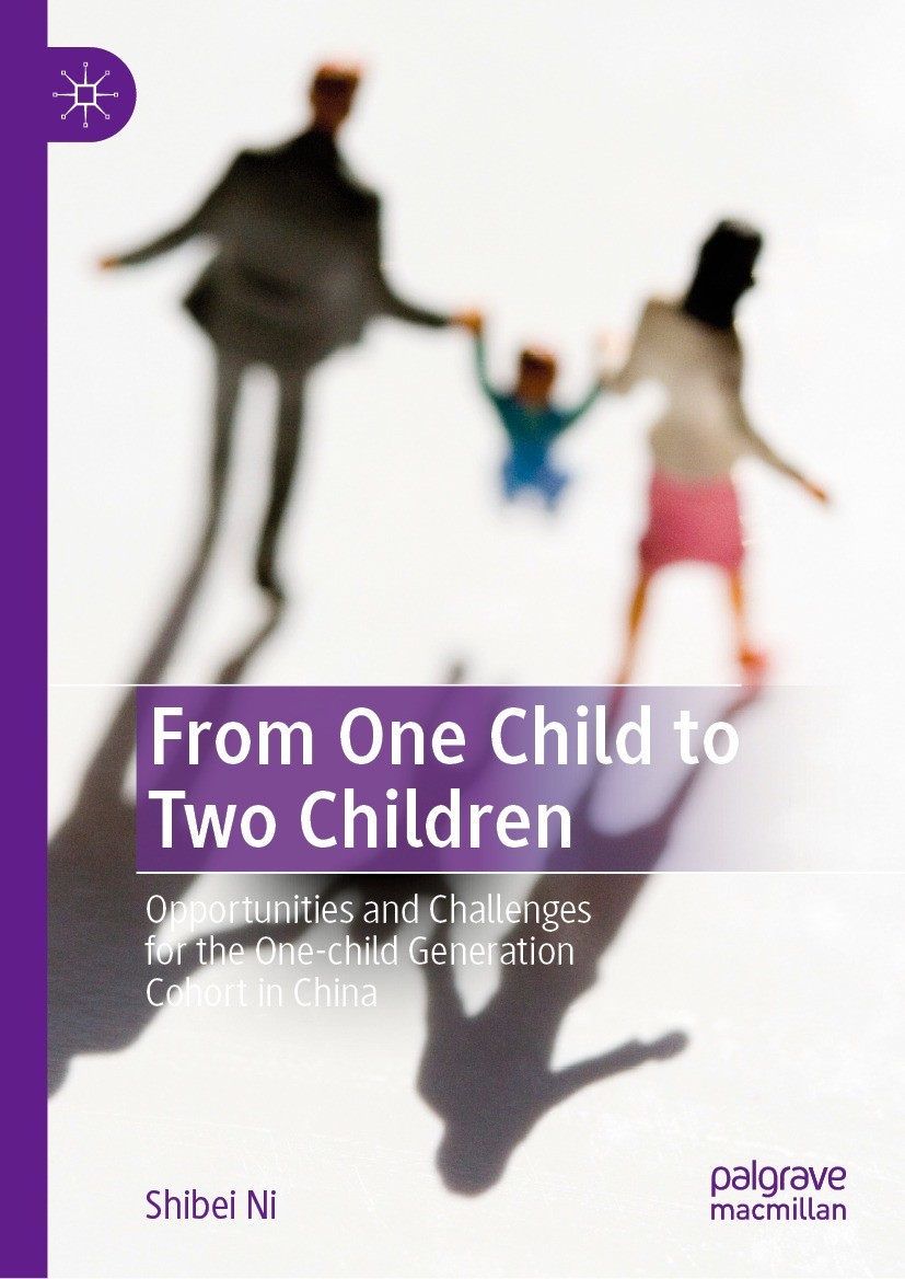 Titlebook: From One Child to Two Children; Opportunities and Ch Shibei Ni Book 2023 The Editor(s) (if applicable) and The Author(s), under exclusive l Titlebook: From One Child to Two Children; Opportunities and Ch Shibei Ni Book 2023 The Editor(s) (if applicable) and The Author(s), under exclusive l