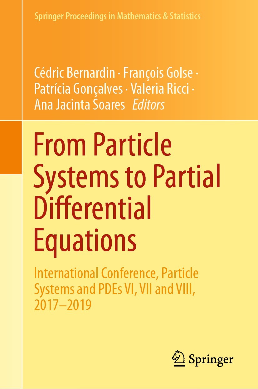 Titlebook: From Particle Systems to Partial Differential Equations; International Confer Cédric Bernardin,François Golse,Ana Jacinta Soares Conference Titlebook: From Particle Systems to Partial Differential Equations; International Confer Cédric Bernardin,François Golse,Ana Jacinta Soares Conference