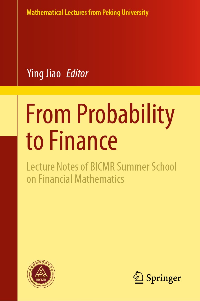Titlebook: From Probability to Finance; Lecture Notes of BIC Ying Jiao Book 2020 Springer Nature Singapore Pte Ltd. 2020 non-linear expectation.risk m Titlebook: From Probability to Finance; Lecture Notes of BIC Ying Jiao Book 2020 Springer Nature Singapore Pte Ltd. 2020 non-linear expectation.risk m