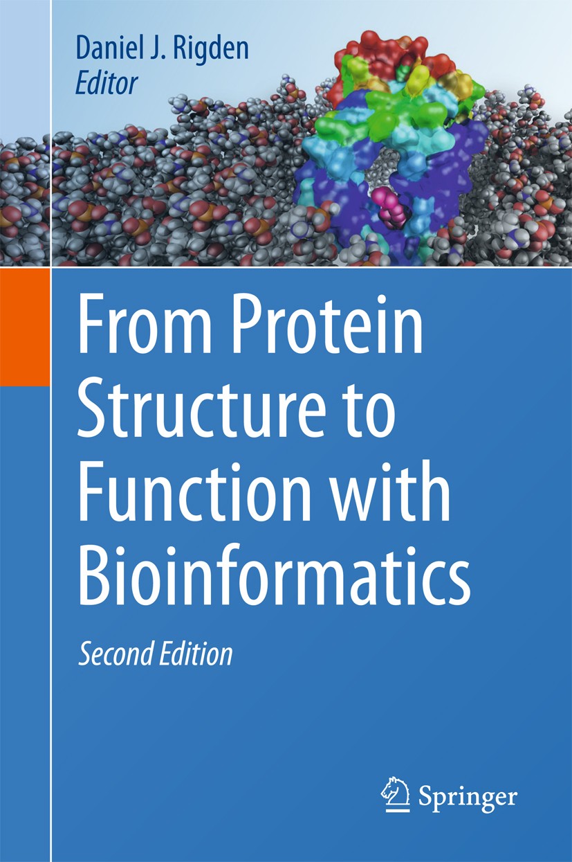 Titlebook: From Protein Structure to Function with Bioinformatics; Daniel J. Rigden Book 2017Latest edition Springer Science+Business Media B.V. 2017 Titlebook: From Protein Structure to Function with Bioinformatics; Daniel J. Rigden Book 2017Latest edition Springer Science+Business Media B.V. 2017