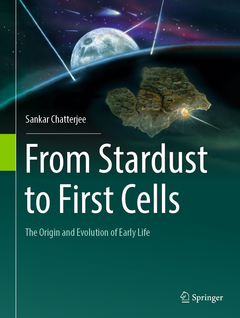 Titlebook: From Stardust to First Cells; The Origin and Evolu Sankar Chatterjee Book 2023 Springer Nature Switzerland AG 2023 Archean Impacts.hydrothe Titlebook: From Stardust to First Cells; The Origin and Evolu Sankar Chatterjee Book 2023 Springer Nature Switzerland AG 2023 Archean Impacts.hydrothe