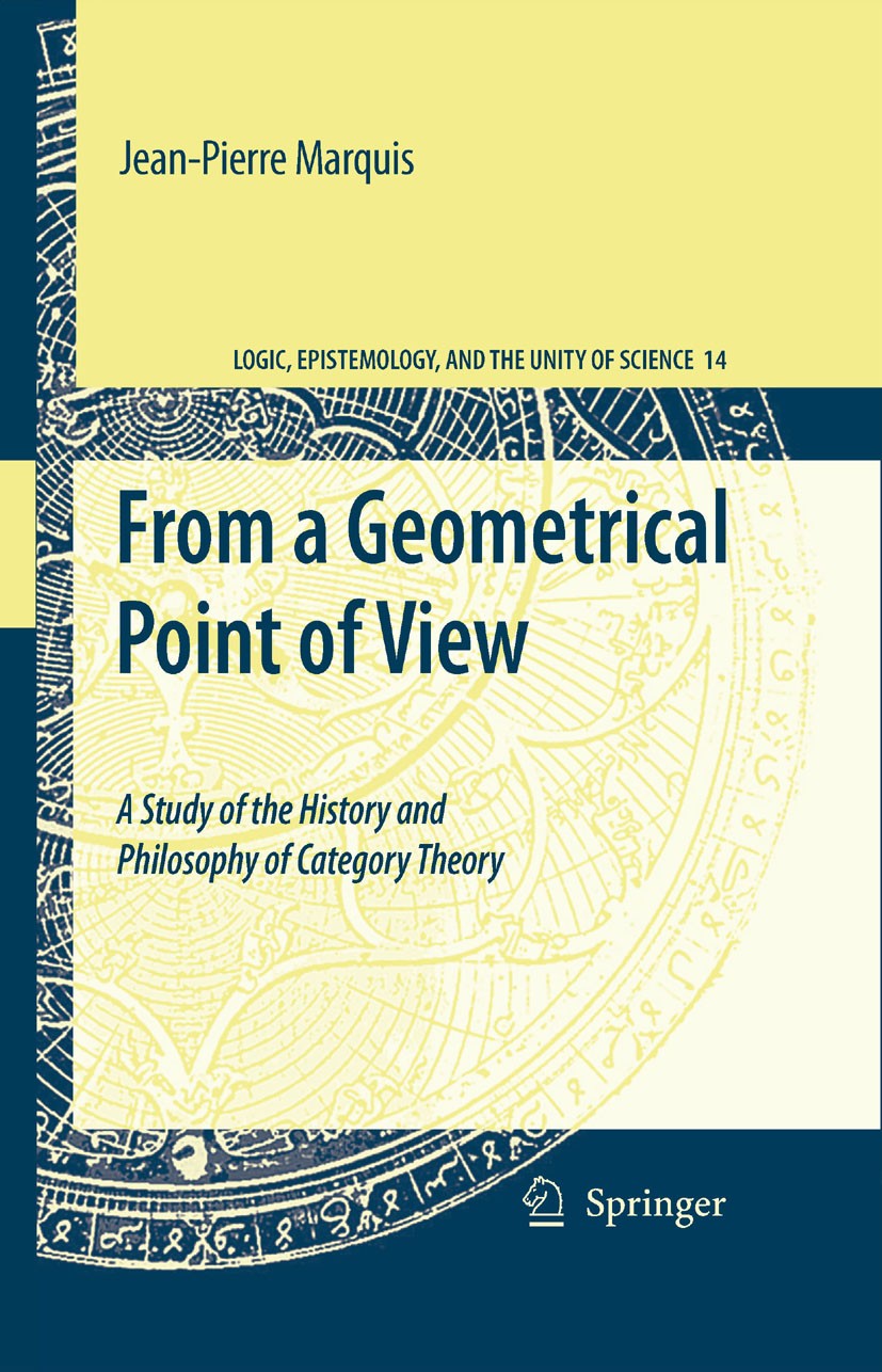 Titlebook: From a Geometrical Point of View; A Study of the Histo Jean-Pierre Marquis Book 2009 Springer Science+Business Media B.V. 2009 Algebra.Inva Titlebook: From a Geometrical Point of View; A Study of the Histo Jean-Pierre Marquis Book 2009 Springer Science+Business Media B.V. 2009 Algebra.Inva