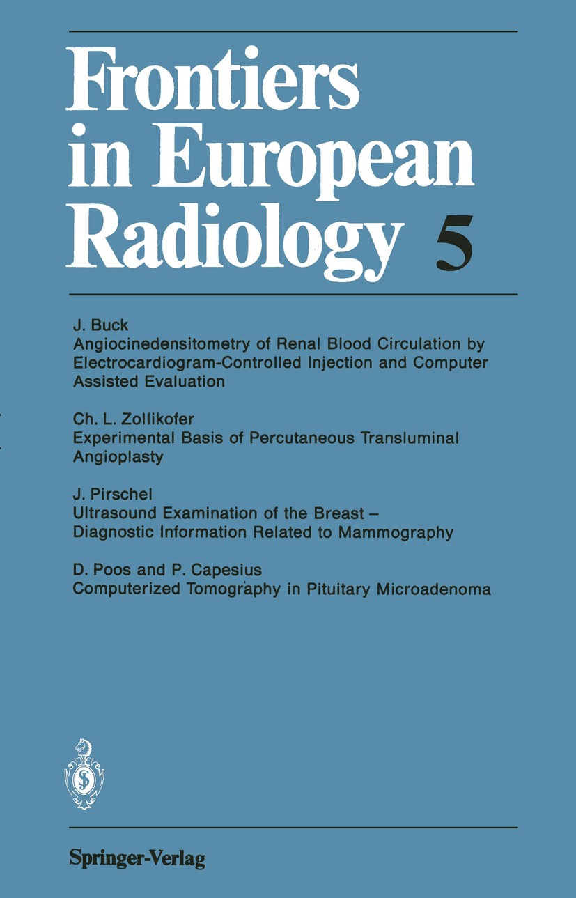 Titlebook: Frontiers in European Radiology; Albert L. Baert,Erik Boijsen,Friedrich H. Heuck Conference proceedings 1987 Springer-Verlag Berlin Heidel Titlebook: Frontiers in European Radiology; Albert L. Baert,Erik Boijsen,Friedrich H. Heuck Conference proceedings 1987 Springer-Verlag Berlin Heidel