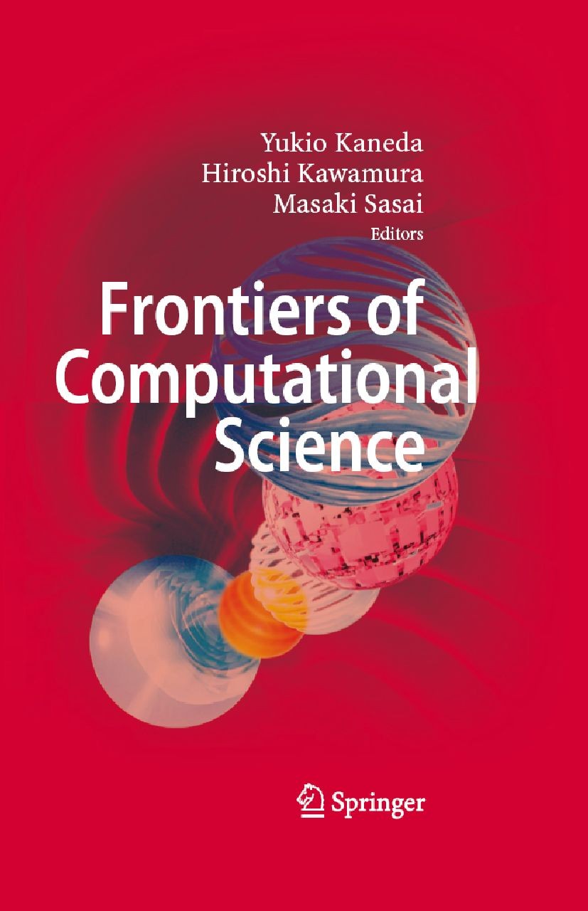 Titlebook: Frontiers of Computational Science; Proceedings of the I Yukio Kaneda,Hiroshi Kawamura (Director),Masaki Sa Conference proceedings 2007 Spr Titlebook: Frontiers of Computational Science; Proceedings of the I Yukio Kaneda,Hiroshi Kawamura (Director),Masaki Sa Conference proceedings 2007 Spr