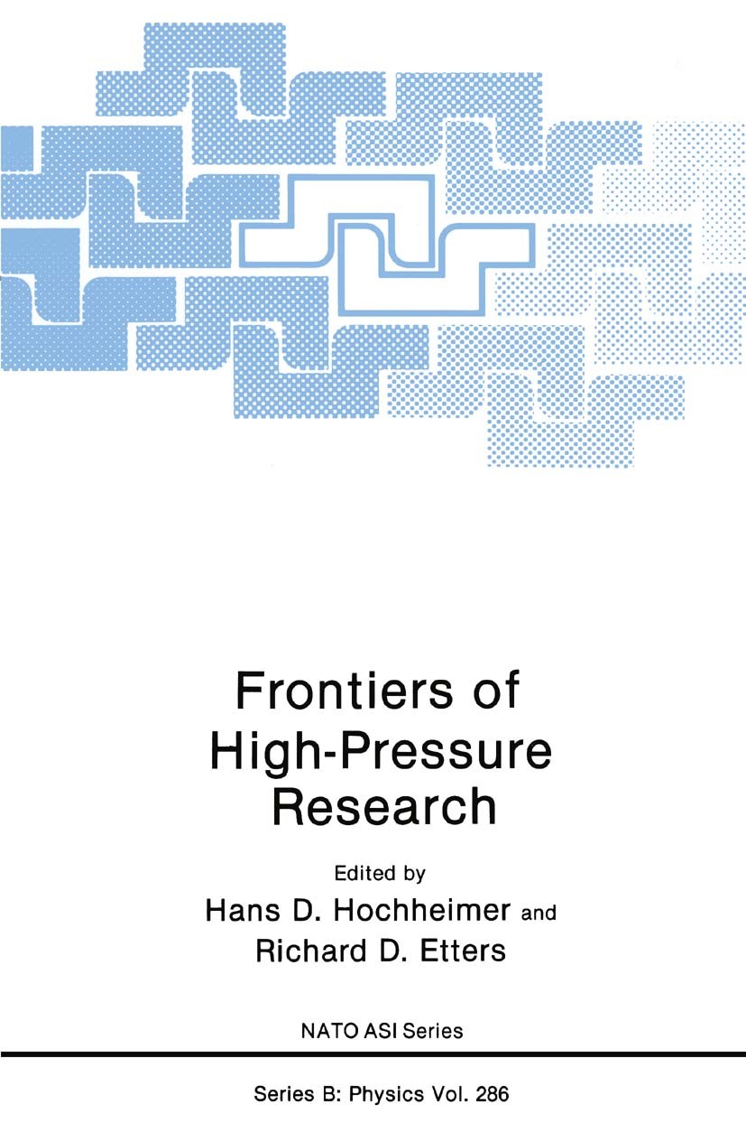 Titlebook: Frontiers of High-Pressure Research; Hans D. Hochheimer,Richard D. Etters Book 1991 Springer Science+Business Media New York 1991 Helium-A Titlebook: Frontiers of High-Pressure Research; Hans D. Hochheimer,Richard D. Etters Book 1991 Springer Science+Business Media New York 1991 Helium-A