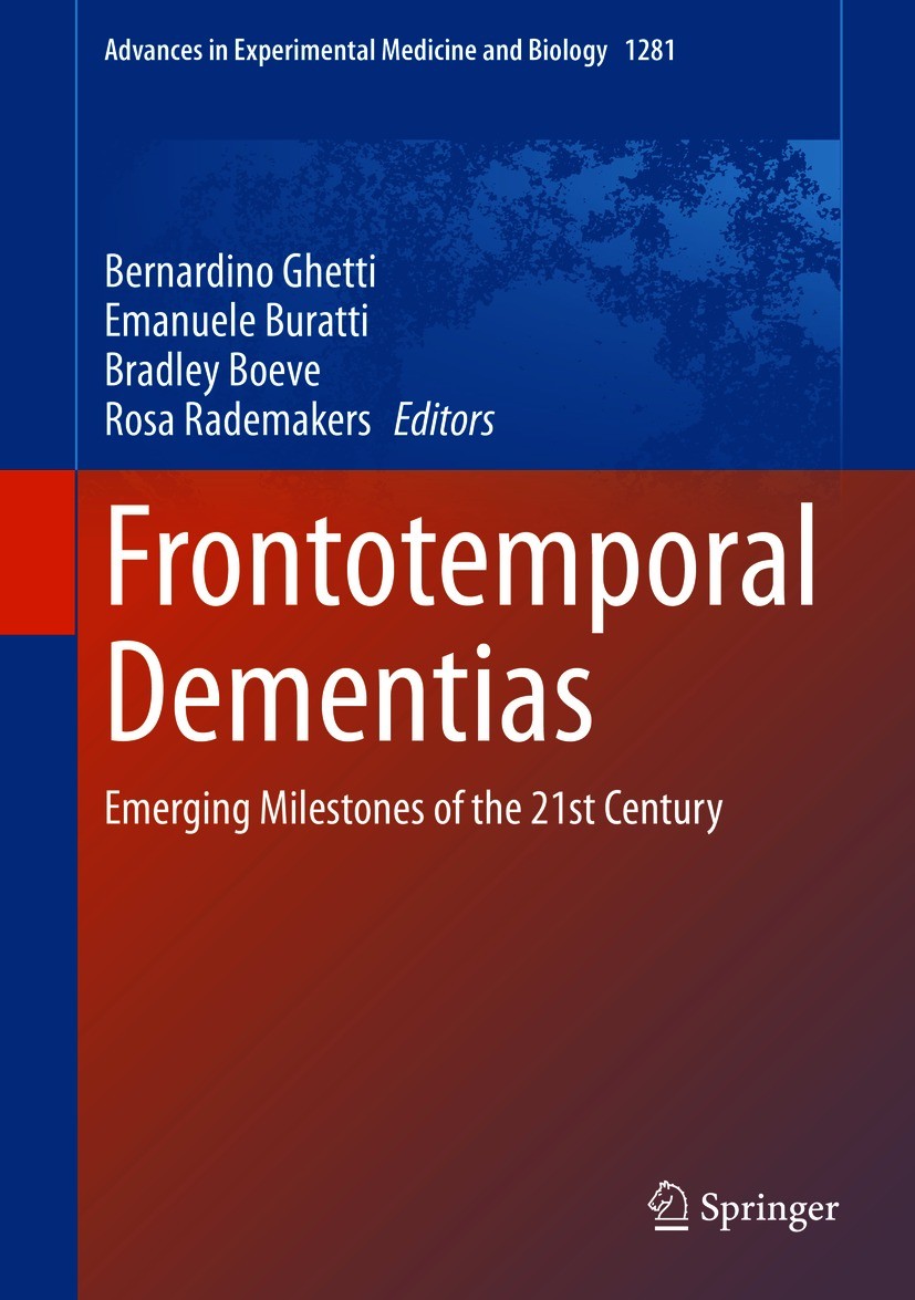 Titlebook: Frontotemporal Dementias; Emerging Milestones Bernardino Ghetti,Emanuele Buratti,Rosa Rademakers Book 2021 The Editor(s) (if applicable) a Titlebook: Frontotemporal Dementias; Emerging Milestones Bernardino Ghetti,Emanuele Buratti,Rosa Rademakers Book 2021 The Editor(s) (if applicable) a