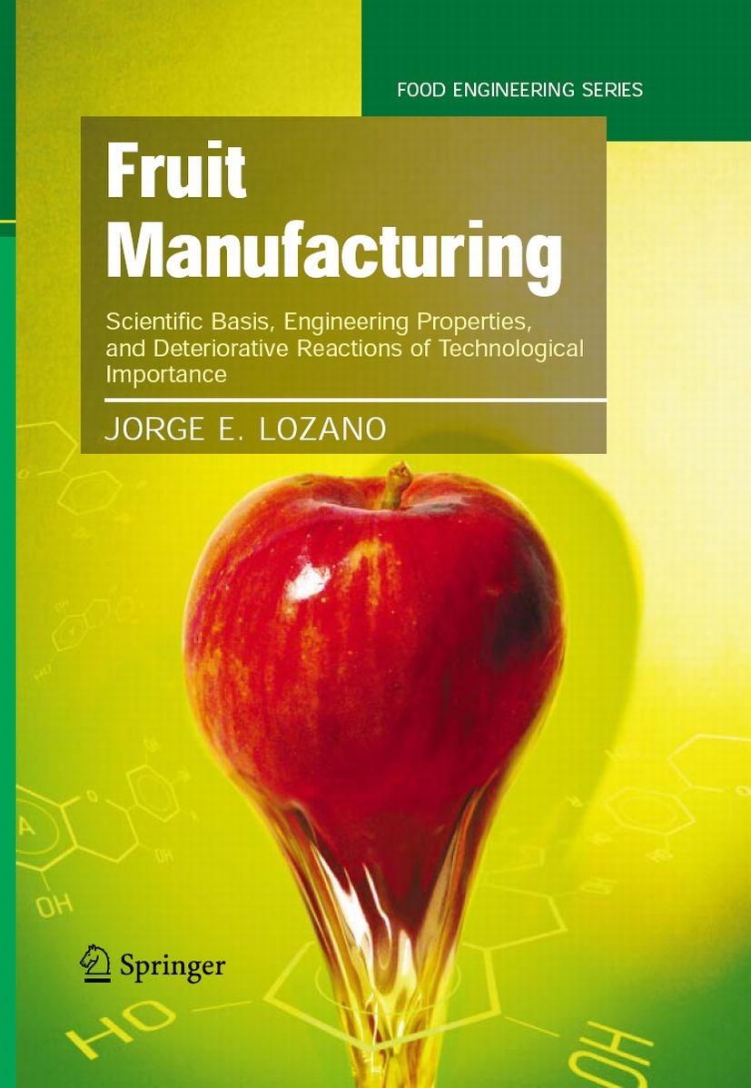Titlebook: Fruit Manufacturing; Scientific Basis, En Jorge E. Lozano Book 2006 Springer-Verlag US 2006 Filtration.Vitamin.distribution.enzymes.food en Titlebook: Fruit Manufacturing; Scientific Basis, En Jorge E. Lozano Book 2006 Springer-Verlag US 2006 Filtration.Vitamin.distribution.enzymes.food en