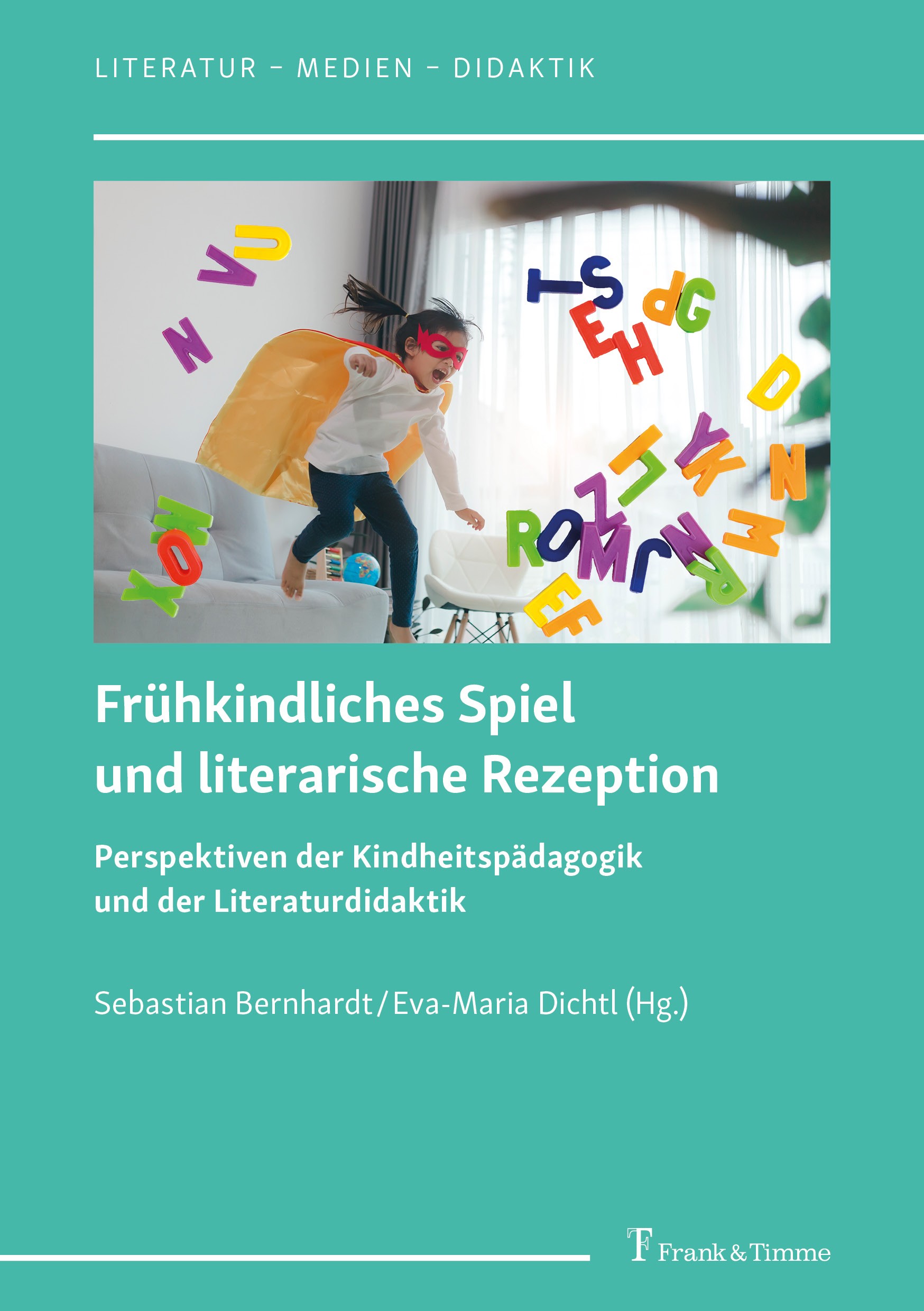 Titlebook: Frühkindliches Spiel und literarische Rezeption; Perspektiven der Kin Sebastian Bernhardt,Eva-Maria Dichtl Book 2023 Frank & Timme GmbH 202 Titlebook: Frühkindliches Spiel und literarische Rezeption; Perspektiven der Kin Sebastian Bernhardt,Eva-Maria Dichtl Book 2023 Frank & Timme GmbH 202